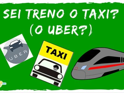Preferisci viaggiare in treno o in taxi? (o scegli Uber?)
