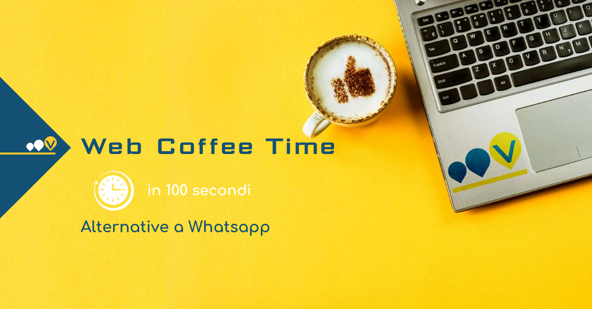 Al momento stai visualizzando Web Coffee Time: alternative a Whatsapp